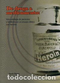 Libros: DE DROGA A MEDICAMENTOS - ROMO, NURIA