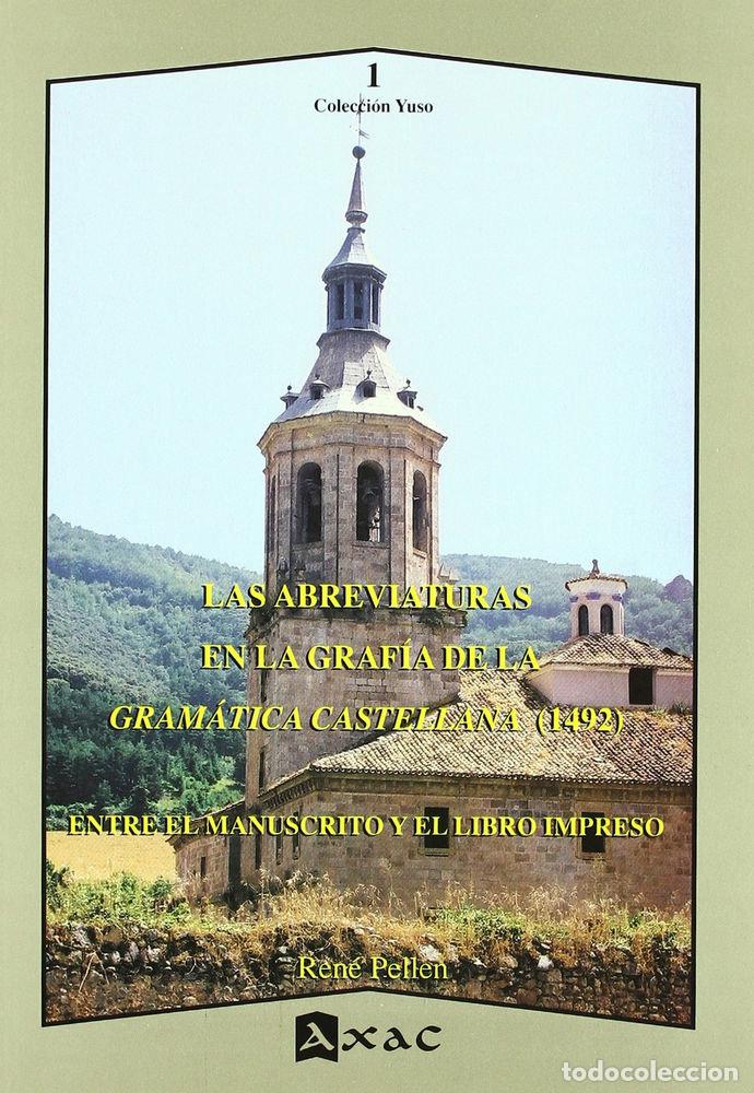 Libros: ABREVIATURAS EN LA GRAMATICA CASTELLANA 1492,LAS - PELLEN, RENE