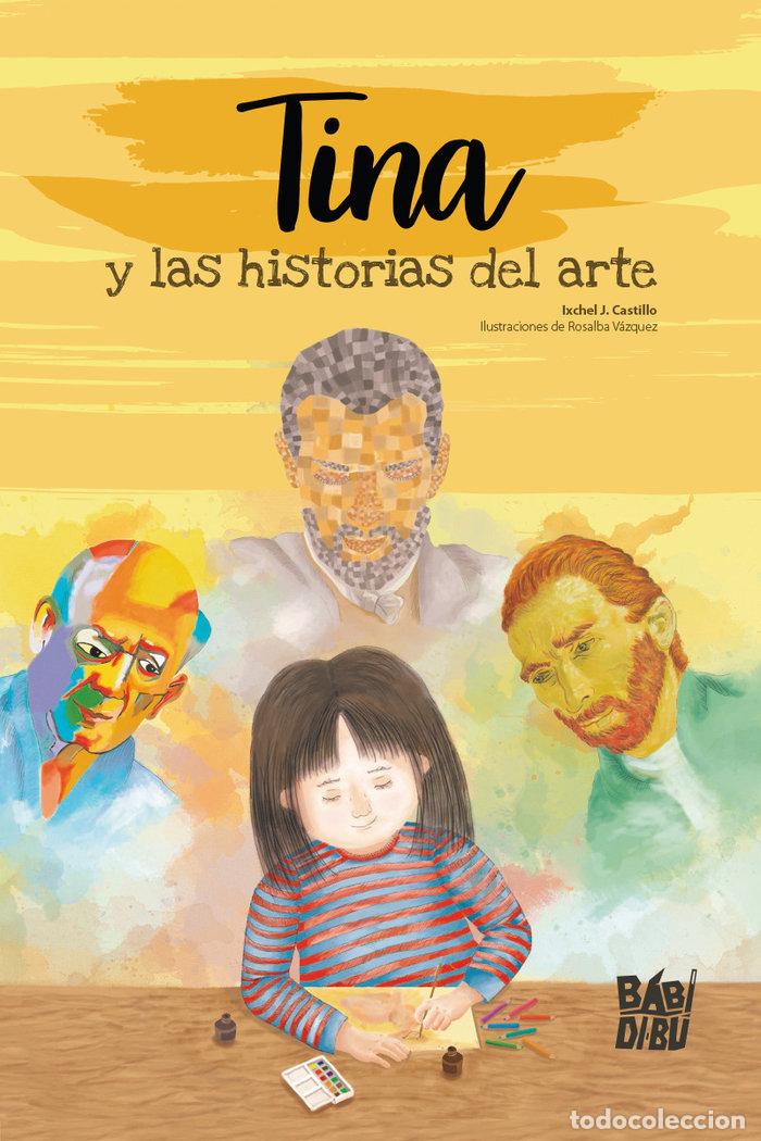 Libros: TINA Y LAS HISTORIAS DEL ARTE - CASTILLO, IXCHEL J.