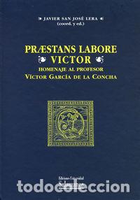 books: PRAESTANS LABORE VICTOR. HOMENAJE AL PROFESOR VICTOR GARCIA - SAN JOSE LERA, JAVIER (COORD. Y ED.)