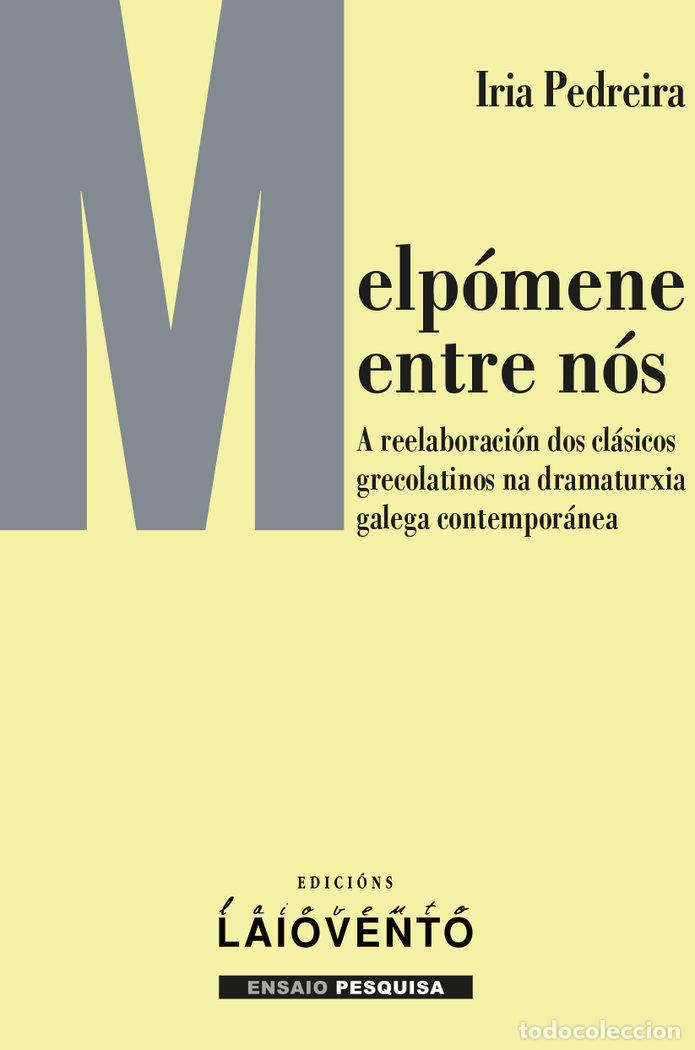 Livres: MELPOMENE ENTRE NOS - PEDREIRA SANJURJO, IRIA