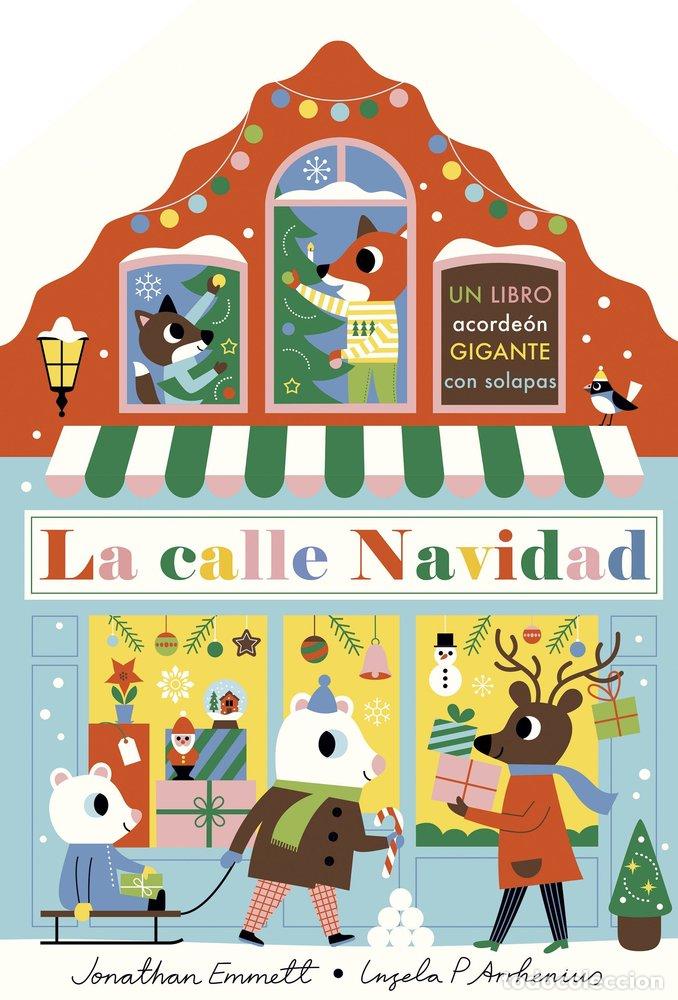 Livres: LA CALLE NAVIDAD LIBRO ACORDEON - INGELA P. ARRHENIUS, JONATHAN EMMETT