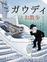 Libri: UN PASEO CON EL SE&Ntilde;OR GAUDI ED JAPONES - ESTRADA, PAU