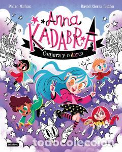 Libri: Anna kadabra. conjura y colorea - .
