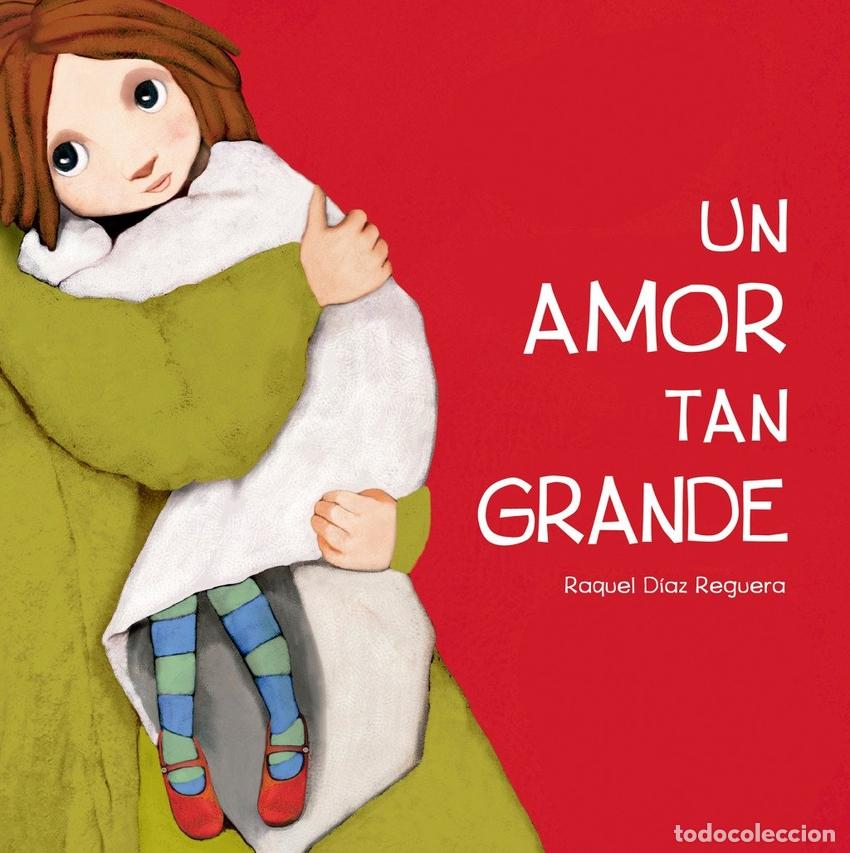 books: UN AMOR TAN GRANDE - Raquel Diaz Reguera