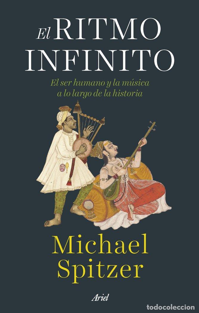 Libri: EL RITMO INFINITO - MICHAEL SPITZER