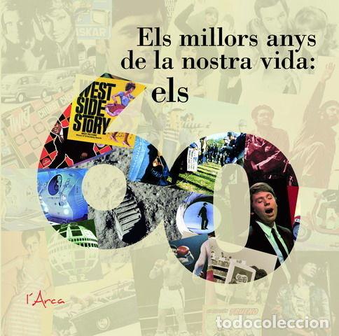 Livres: MILLORS ANYS DE LA NOSTRA VIDA: ELS 60, ELS - ESCAMILLA, DAVID