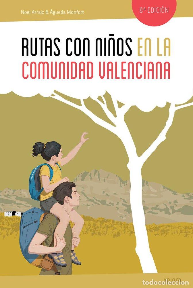 Livres: RUTAS CON NI&Ntilde;OS EN LA COMUNIDAD VALENCIANA - NOEL ARRAIZ Y AGUEDA MONFORT