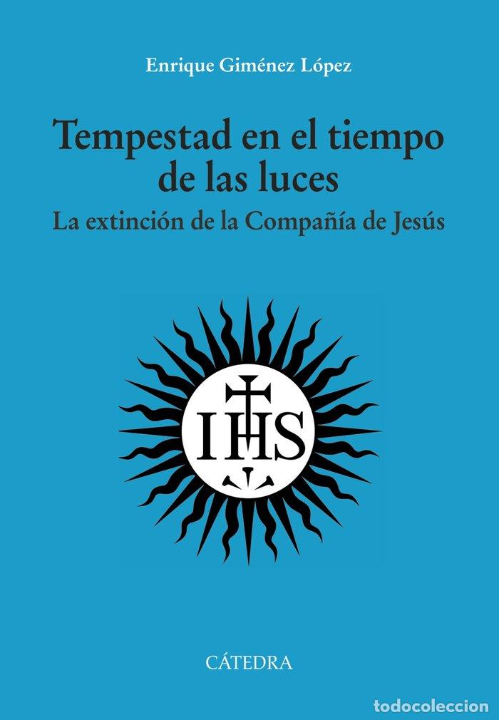 Livres: TEMPESTAD EN EL TIEMPO DE LAS LUCES - GIMENEZ LOPEZ, ENRIQUE