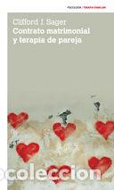 Libri: CONTRATO MATRIMONIAL Y TERAPIA DE PAREJA 2&ordf;ED - SAGER CLIFFORD, J.