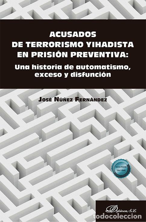 Livros: ACUSADOS DE TERRORISMO YIHADISTA EN PRISION PREVENTIVA - NU&Ntilde;EZ FERNANDEZ, JOSE
