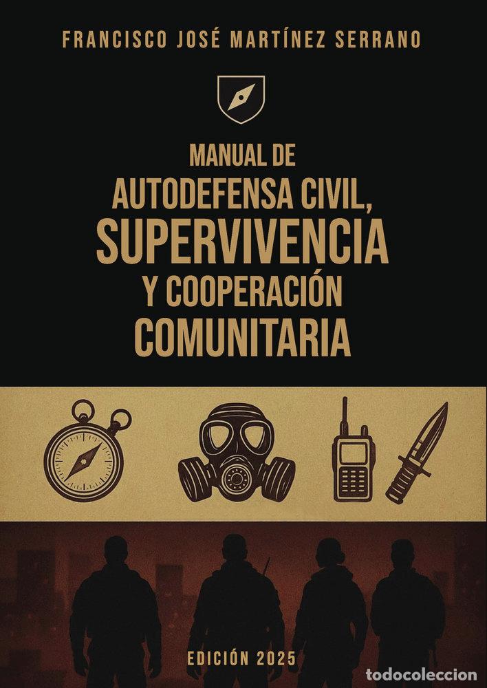 B&uuml;cher: MANUAL DE AUTODEFENSA CIVIL SUPERVIVENCIA Y COOPERACION CO - MARTINEZ SERRANO, FRANCISCO J
