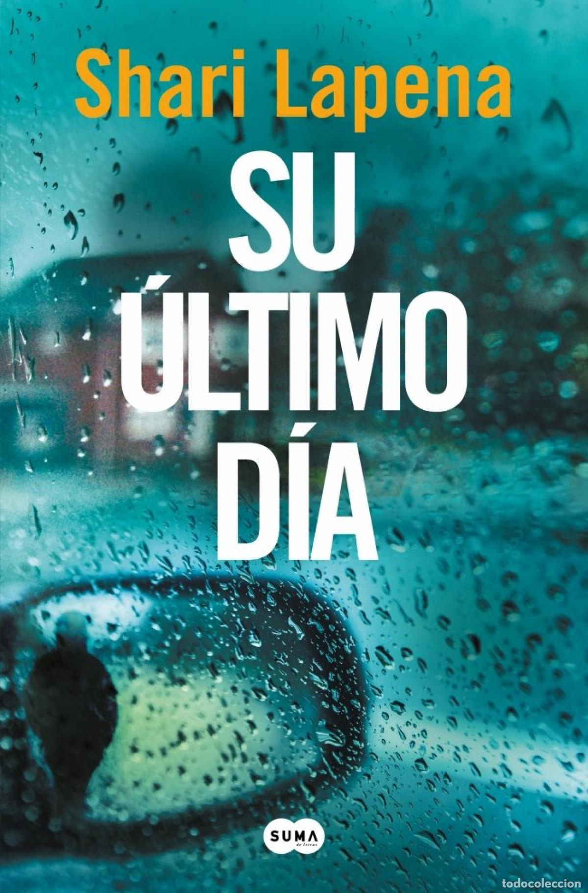 Libros: SU &Uacute;LTIMO D&Iacute;A - Shari Lapena