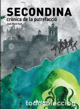 B&uuml;cher: SECONDINA CRONICA DE LA PUTREFACCIO - MARTI FONT, JORDI