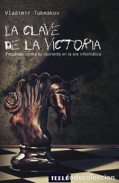 Libri: CLAVE DE LA VICTORIA,LA - TUKMAKOV, VLADIMIR