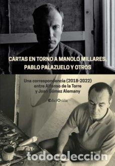 Libros: CARTAS EN TORNO A MANOLO MILLARES PABLO PALAZUELO Y OTROS - DE LA TORRE VIDAL, ALFONSO