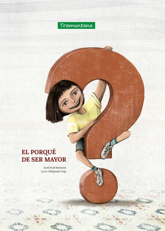 Libri: PORQUE DE SER MAYOR,EL - BRULL BELMONTE, JORDI