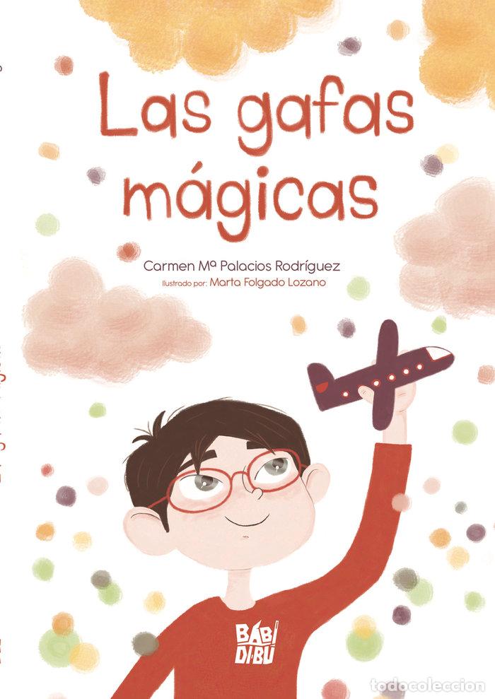 Libri: GAFAS MAGICAS,LAS - PALACIOS RODRIGUEZ, CARMEN MARIA