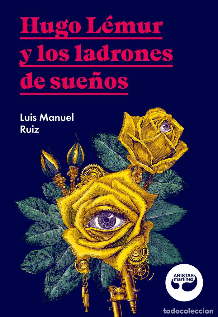 books: HUGO LEMUR Y LOS LADRONES DE SUE&Ntilde;OS - RUIZ GARCIA, LUIS MANUEL