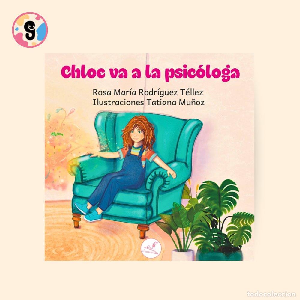 Libros: CHLOE VA A LA PSICOLOGA - RODRIGUEZ TELLEZ, ROSA MARIA