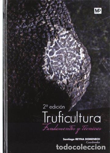Livres: TRUFICULTURA FUNDAMENTOS Y TECNICAS - REYNA DOMENECH, S