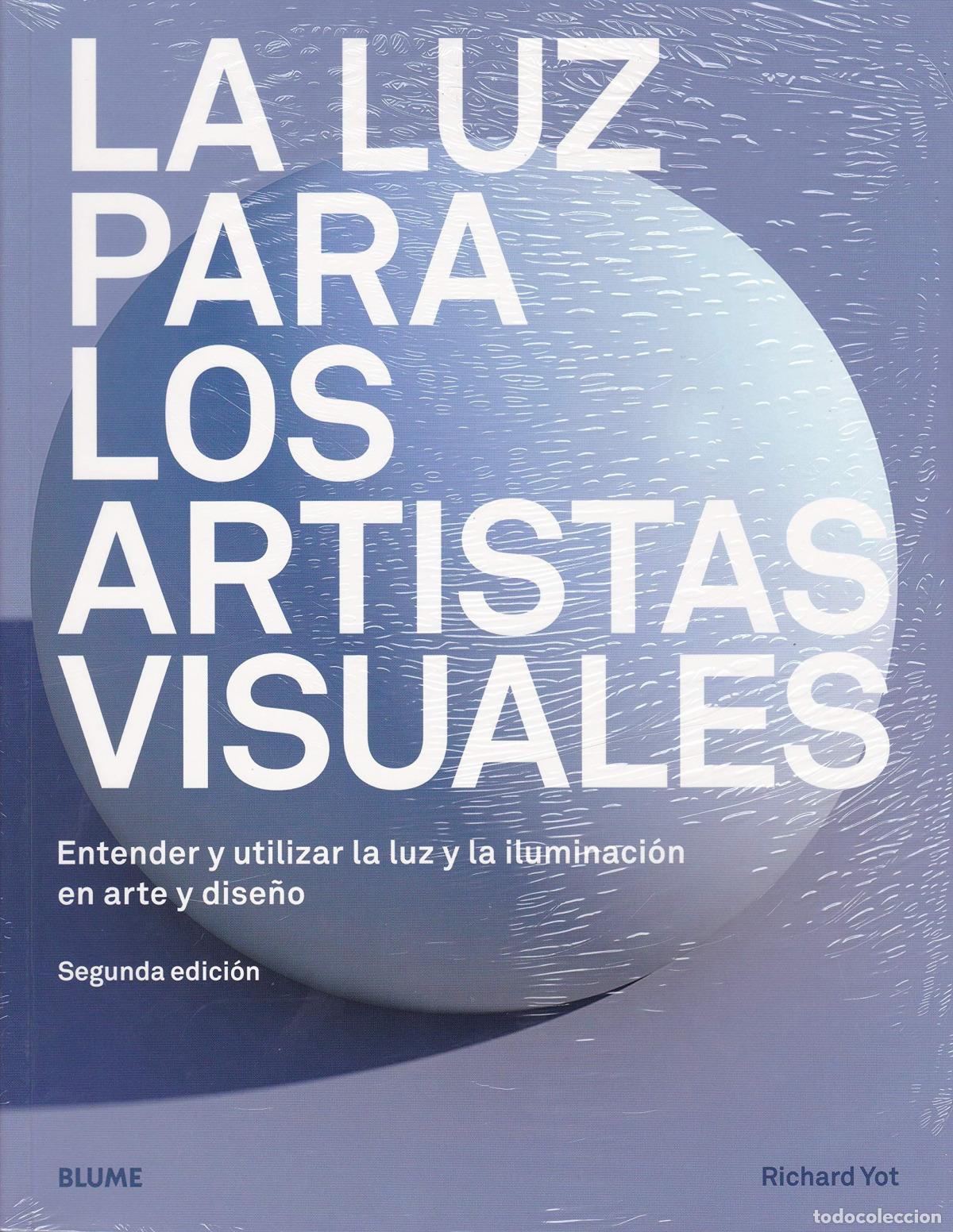 Libros: LA LUZ PARA LOS ARTISTAS VISUALES - Yot, Richard