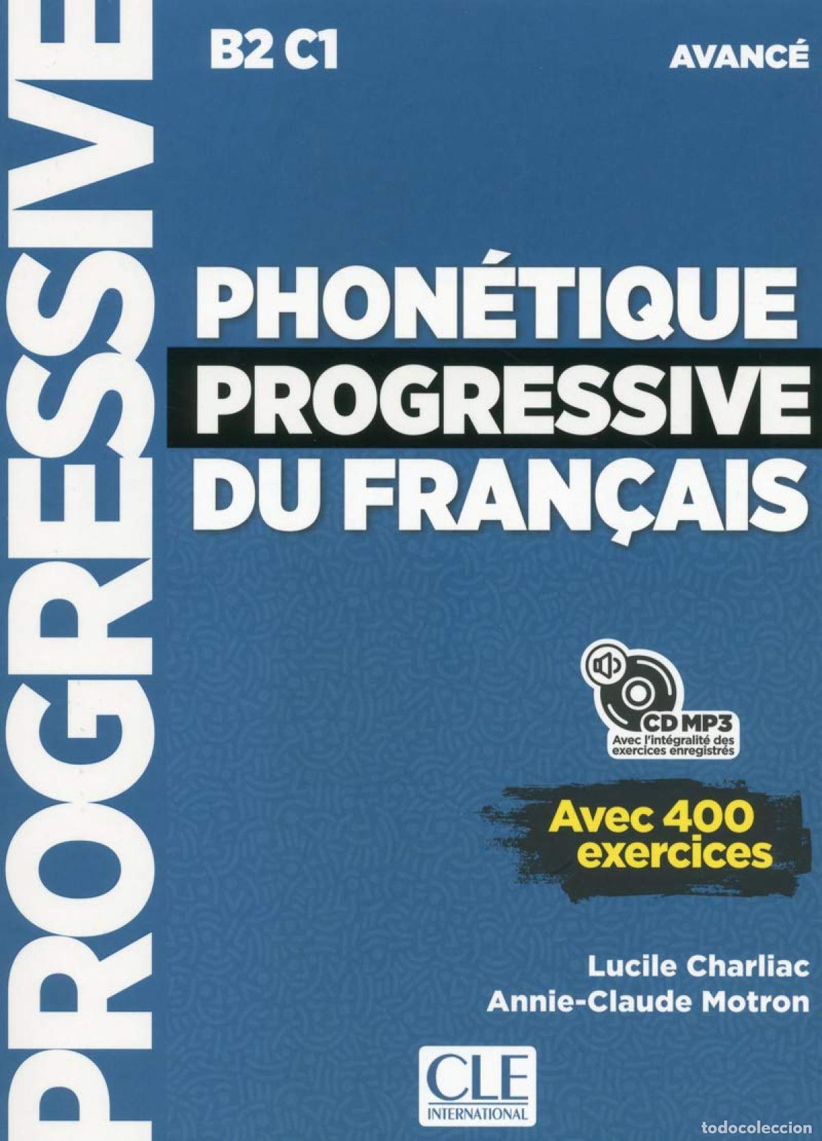 books: PHONETIQUE PROGRESSIVE DU FRAN&Ccedil;AIS. AVANC&Egrave; B2 C1 - Charliac, Lucile