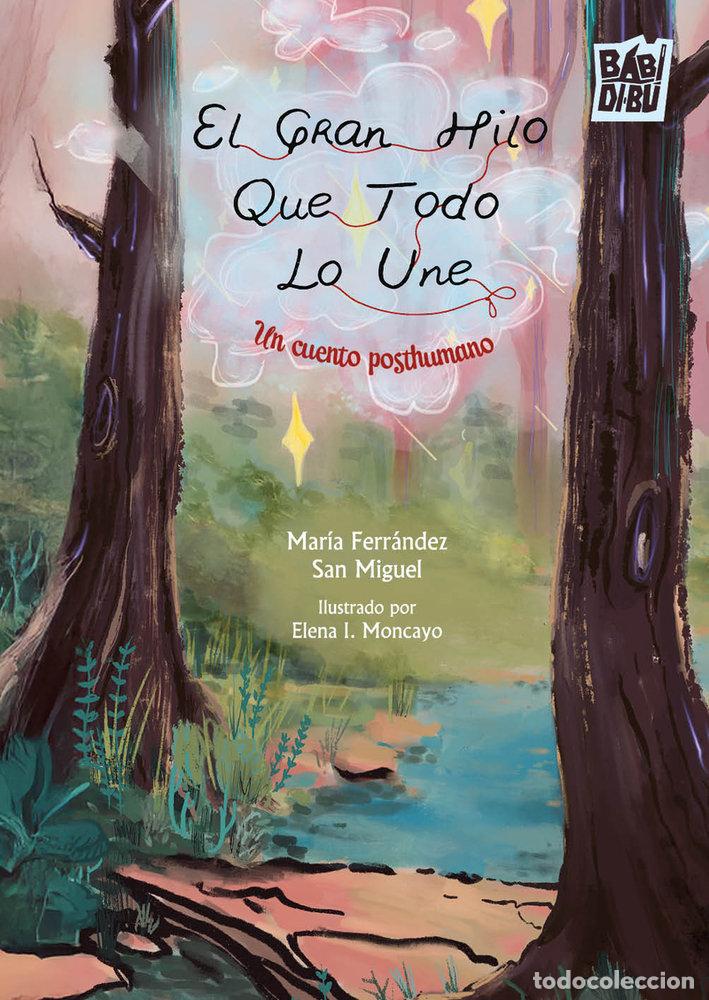 Livres: GRAN HILO QUE TODO LO UNE,EL - SAN MIGUEL, MARIA FERNANDEZ