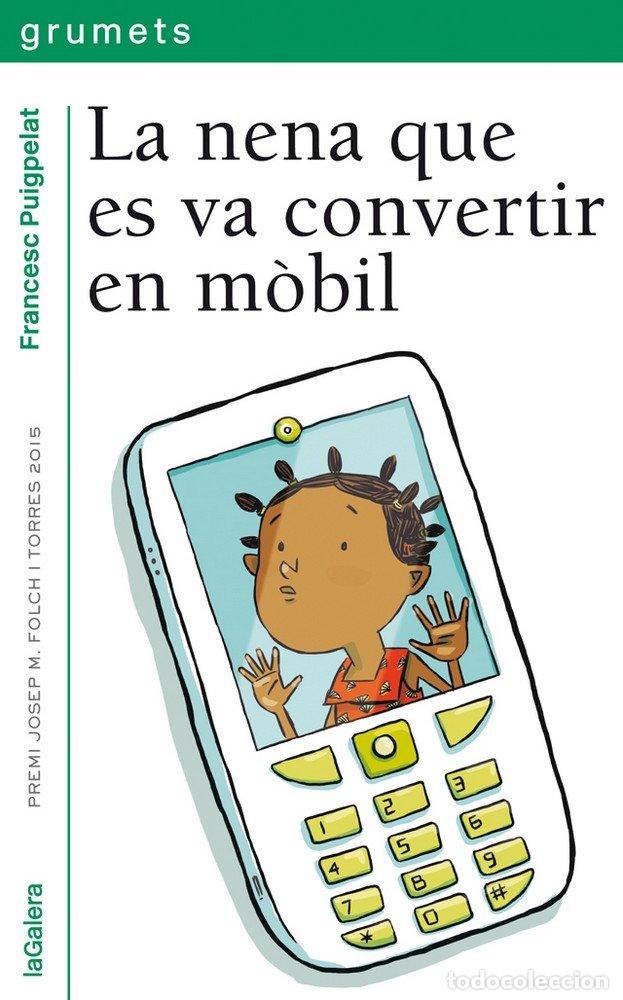 Livres: NENA QUE ES VA CONVERTIR EN MOBIL,LA - PUIGPELAT, FRANCESC