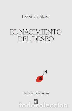 B&uuml;cher: NACIMIENTO DEL DESEO,EL - ABADI FLORENCIA