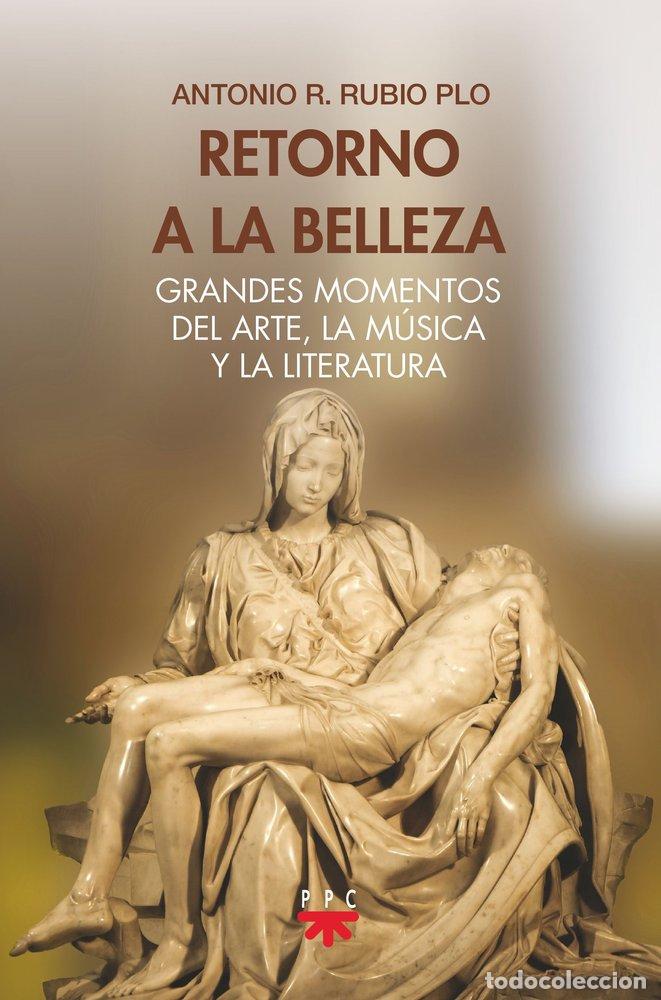 B&uuml;cher: RETORNO A LA BELLEZA - RUBIO PLO, ANTONIO