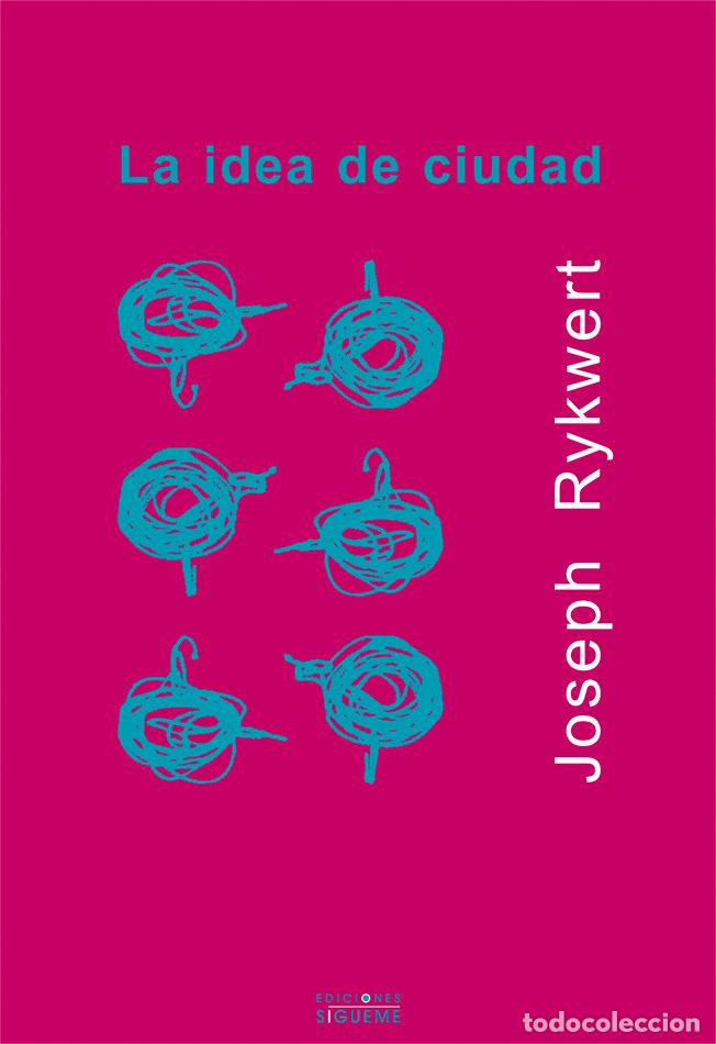 Libri: IDEA DE CIUDAD,LA - RYKWERT, JOSEPH
