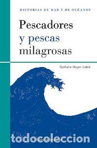 books: PESCADORES Y PESCAS MILAGROSAS - MEYER SABLE, NATHALIE