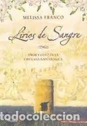Libros: LIRIOS DE SANGRE - FRANCO, MELISSA