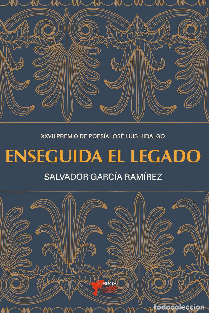 Libros: ENSEGUIDA EL LEGADO - GARCIA RAMIREZ, SALVADOR