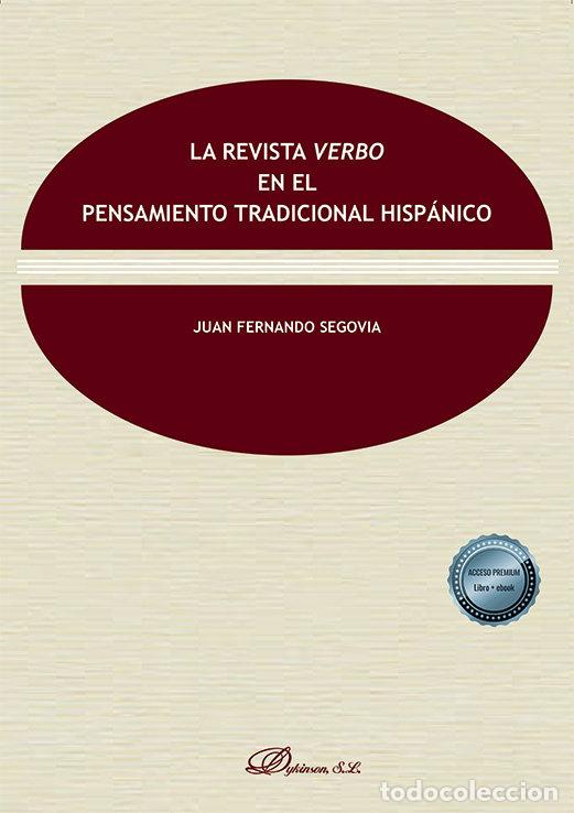 Libros: LA REVISTA VERBO EN EL PENSAMIENTO TRADICIONAL HISPANICO - SEGOVIA, JUAN FERNANDO