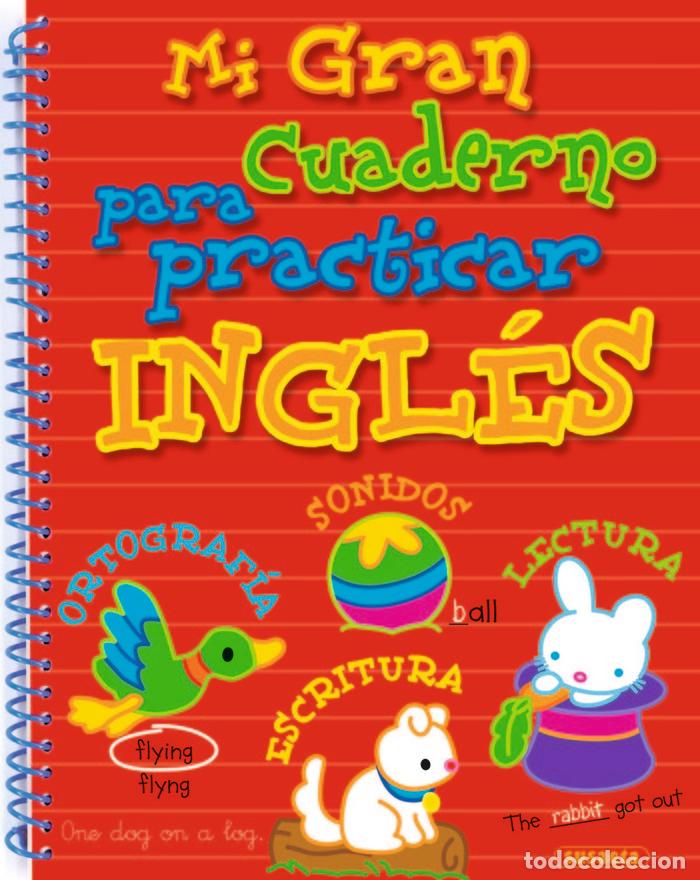 Libros: MI GRAN CUADERNO PARA PRACTICAR INGLES - AA.VV
