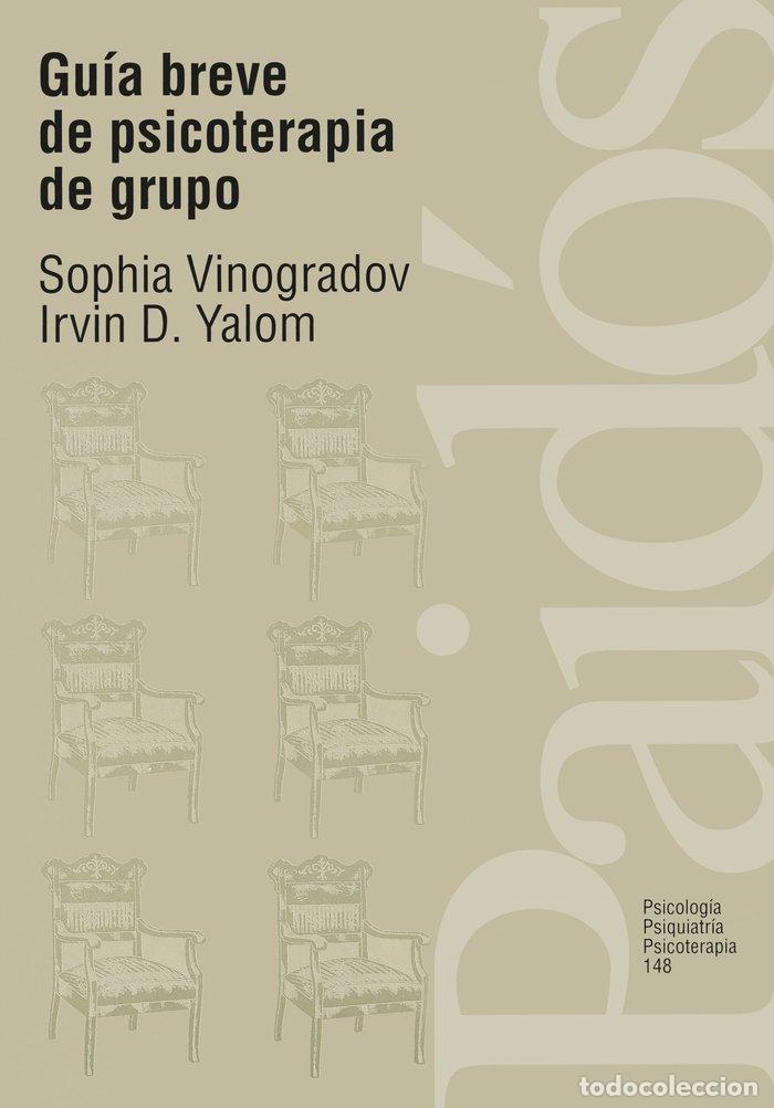 Libros: GUIA BREVE PSICOTERAPIA GRUPO-P.P.P.148 - VINOGRADOV