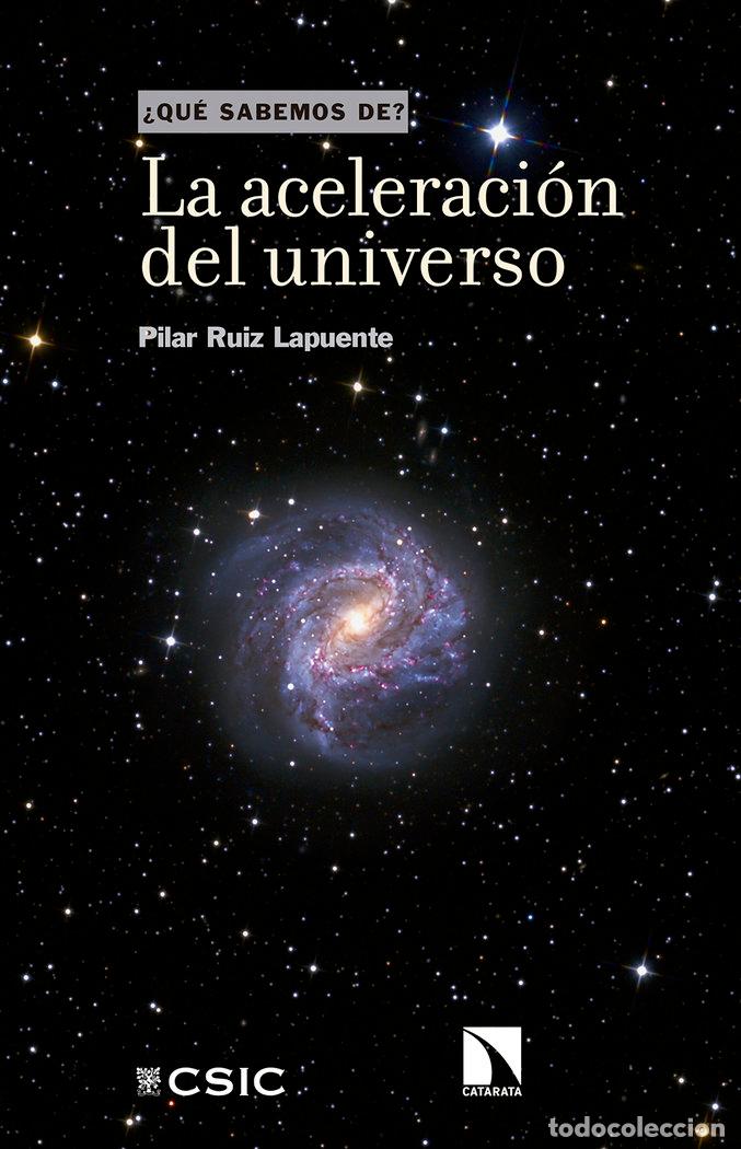 Livros: LA ACELERACION DEL UNIVERSO - RUIZ LAPUENTE, PILAR
