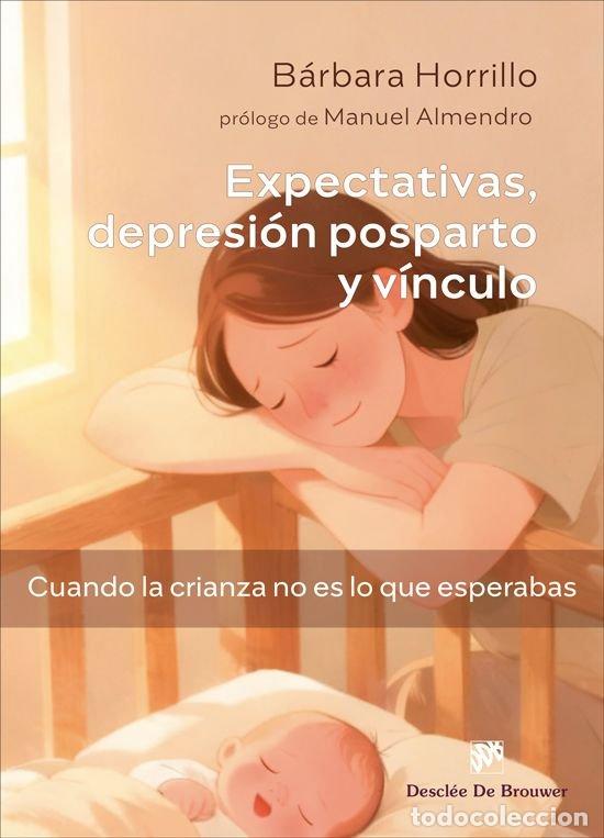 B&uuml;cher: EXPECTATIVAS DEPRESION POSPARTO Y VINCULO - BARBARA HORRILLO ALVAREZ