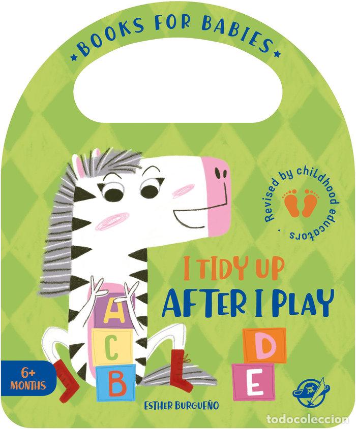 Libri: BOOKS FOR BABIES I TIDY UP AFTER I PLAY - BURGUE&Ntilde;O, ESTHER