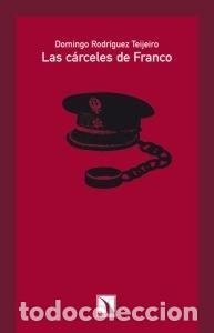 Libros: CARCELES DE FRANCO,LAS - RODRIGUEZ TEIJEIRO, DOMINGO