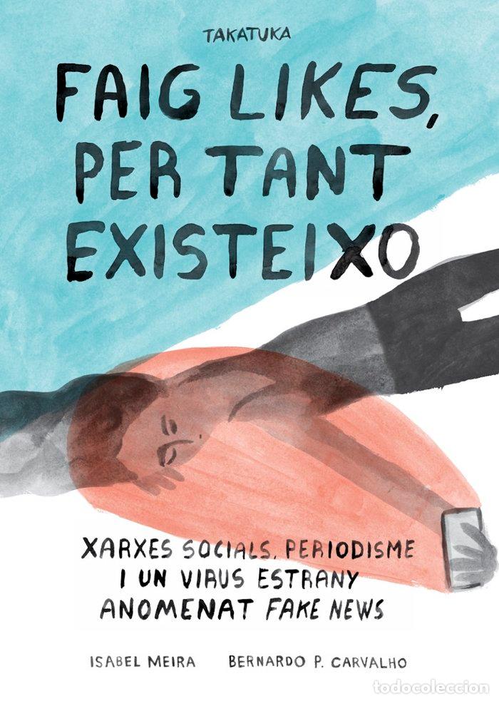 Libri: FAIG LIKES PER TANT EXISTEIXO - ISABEL MEIRA