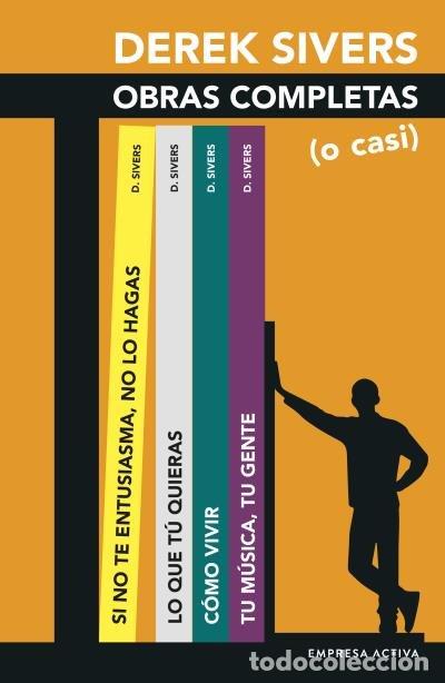 Libri: DEREK SIVERS OBRAS COMPLETAS O CASI - SIVERS, DEREK