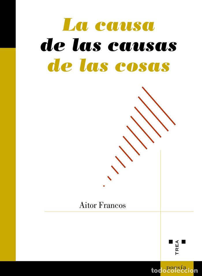 B&uuml;cher: LA CAUSA DE LAS COSAS - FRANCOS, AITOR