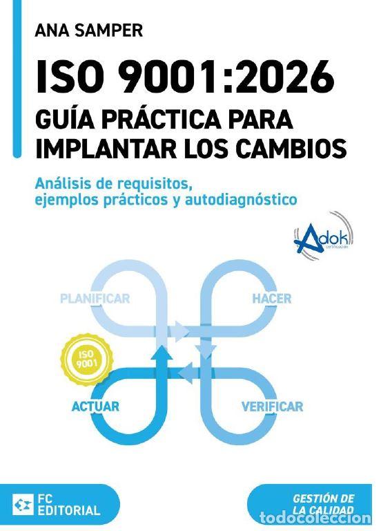 books: ISO 9001:2026.GUIA PRACTICA PARA IMPLANTAR LOS CAMBIOS - Samper, Ana