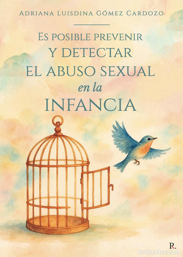 books: ES POSIBLE PREVENIR Y DETECTAR EL ABUSO SEXUAL EN LA INFANC - GOMEZ CARDOZO, ADRIANA LUISDINA