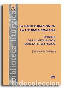 Libros: LA INCULTURACION EN LA LITURGIA ROMANA - AA.VV
