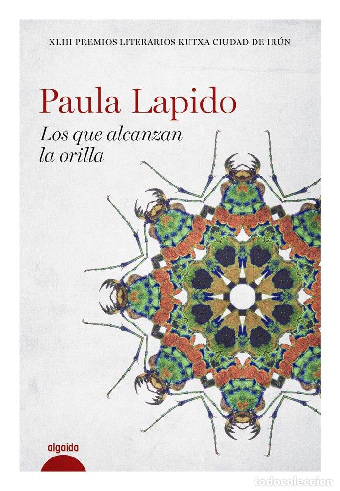 Libri: LOS QUE ALCANZAN LA ORILLA - LAPIDO, PAULA