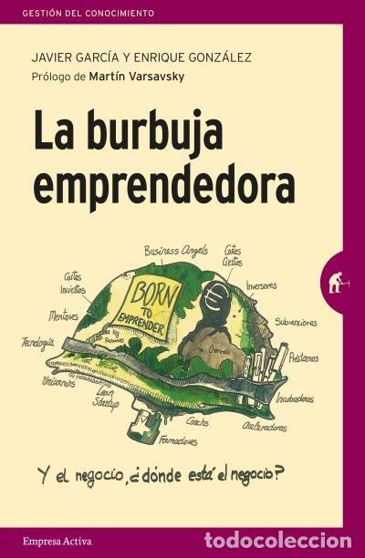 Libri: BURBUJA EMPRENDEDORA,LA - GARCIA, JAVIER